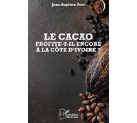 Le cacao profite-t-il encore à la Côte d'Ivoire ?