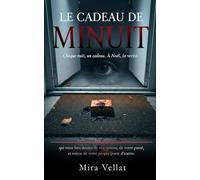 Le Cadeau de minuit: Le thriller psychologique domestique qui vous fera douter de vos voisins, de votre passé, et même de votre propre porte d'entrée.