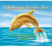 Le Cadeau du Dauphin doré: L'exercice énergétique du Balayage en Spirale
