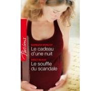 Le Cadeau Dune Nuit - Le Souffle Du Scandale (ebook)