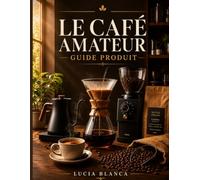 LE CAFÉ AMATEURGUIDE PRODUIT: Avis d'experts, guides d'achat et conseils de pro pour choisir les meilleures cafetières, moulins à café, grains de café et accessoires.