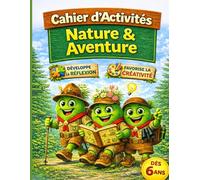 Le Cahier d’Activités des Petits Explorateurs : Aventure Nature | Jeux, Labyrinthes, Coloriages et Énigmes | 4 à 8 ans : jeux éducatifs en pleine ... maternelle et primaire (Drôles de Zazous)