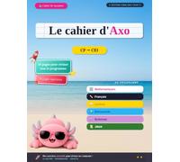 Le cahier d'Axo: CP → CE1 - Édition amie des TDAH