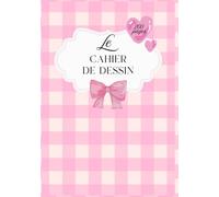 Le cahier de dessin: 200 pages dont 20 pages guidées créatives
