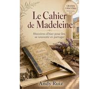 Le Cahier de Madeleine: Une histoire provençale | Édition en gros caractères pour seniors | Roman doux avec recettes authentiques (Récits en gros caractères)