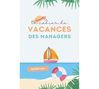 Le Cahier de Vacances des managers