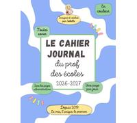 Le cahier-journal du prof des écoles: 1 page par jour, toutes zones, sans l'administratif