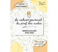 Le cahier-journal du prof des écoles: Une page par jour, postes fractionnés