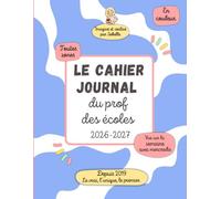 Le cahier-journal du prof des écoles: Vue semaine, avec mercredis, toutes zones