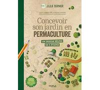 Le cahier pratique pour concevoir son jardin en permaculture