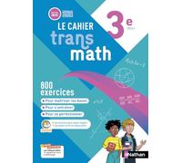 Mathématiques 3e Transmath: Cahier élève