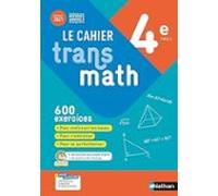 Le Cahier Transmath 4e Cycle 4 : 600 Exercices