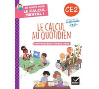 En route pour le calcul mental ! Le calcul au quotidien CE2: Un problème chaque jour