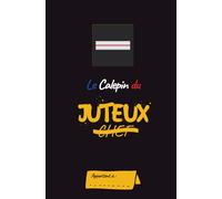 Le Calepin du Juteux: Carnet de Notes pour Adjudant de Gendarmerie - Gendarme Mobile | 100 Pages | Format Ultra Pratique 13x20cm