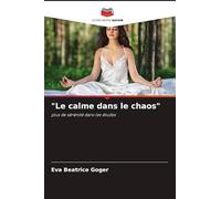 "Le calme dans le chaos": plus de sérénité dans les études