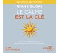 Le Calme Est La Clé (audiolibro)