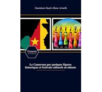 Le Cameroun par quelques figures historiques et festivals culturels