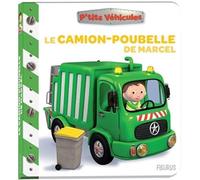 Le camion-poubelle de Marcel (P'tits véhicules)