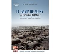 Le camp de noisy ou l'inversion du regard [Francia] [DVD]