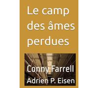 Le camp des âmes perdues: Conny Farrell (Conny Farrell - Édition Française)