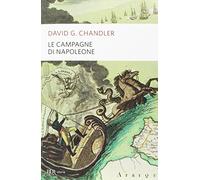 Le campagne di Napoleone (BUR Supersaggi)