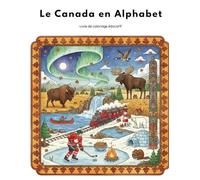 Le Canada en alphabet: Livre à colorier