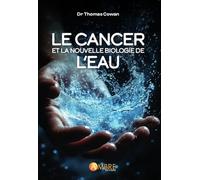 Le cancer et la nouvelle biologie de l'eau