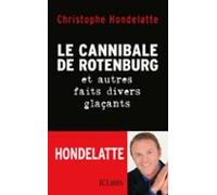 Le Cannibale De Rotenburg Et Autres Faits Divers Glaçants (ebook)