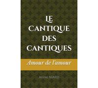 Le Cantique des cantiques: Amour de l'amour