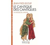 Le Cantique des cantiques: La sagesse de l'amour