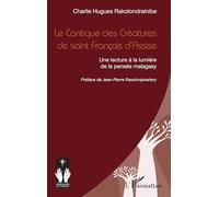 Le Cantique des Créatures de saint François d’Assise: Une lecture à la lumière de la pensée malagasy (Croire Et Savoir En Afrique)