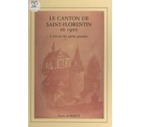 Le Canton De Saint-florentin En 1900 À Travers Les Cartes Postales (eb