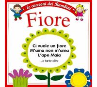 Le Canzoni Dei Bambini - AA.VV. - FIORE