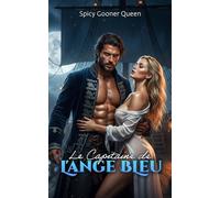 LE CAPITAINE DE L'ANGE BLEU: Une Dark Romance érotique de pirates, de vengeance et d'amour interdit entre le ravisseur et sa captive