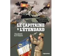 Le Capitaine et l'étendard - Une odyssée du 2e Dragons (Compagnons de la liberté)