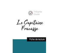 Le Capitaine Fracasse de Théophile Gautier (fiche de lecture et analyse complète de l'oeuvre)