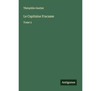 Le Capitaine Fracasse: Tome 2