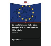 Le capitalisme en Italie et en Espagne aux XIXe et début du XXIe siècle: Études de cas
