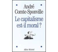 Le capitalisme est-il moral ?: Sur quelques ridicules et tyrannies de notre temps