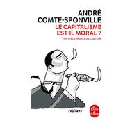 Le capitalisme est-il moral ?: Sur quelques ridicules et tyrannies de notre temps (Le Livre De Poche)