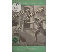 Le Captif De Santa-cruz (ebook)