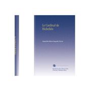Le Cardinal de Richeliéu