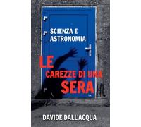 Le carezze di una sera scienza e astonomia
