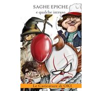 Le caricature di Oki: Saghe Epiche e qualche intruso