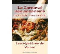 Le Carnaval des assassins: Volume 6 (Les Mystères de Venise)