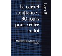 Le carnet confiance : 30 jours pour croire en toi