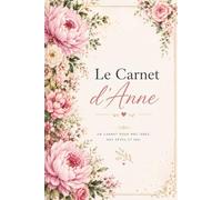 Le Carnet d'Anne: Journal de Gratitude, Vie de Famille et Couple | Cahier de Notes pour Cultiver le Bonheur au Quotidien, Format A5 Élégant