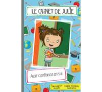 Le Carnet De Julie - Avoir Confiance En Soi (ebook)