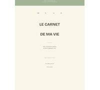 Le Carnet de ma Vie: Mes 3 premières années écrites à plusieurs voix - Un carnet collectif à remplir par maman, papa, grands-parents et proches ... (`À Plusieurs Voix - Les Carnets de Famille`)
