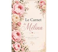 Le Carnet de Mélina: Journal de Gratitude, Vie de Famille et Couple | Cahier de Notes pour Cultiver le Bonheur au Quotidien, Format A5 Élégant